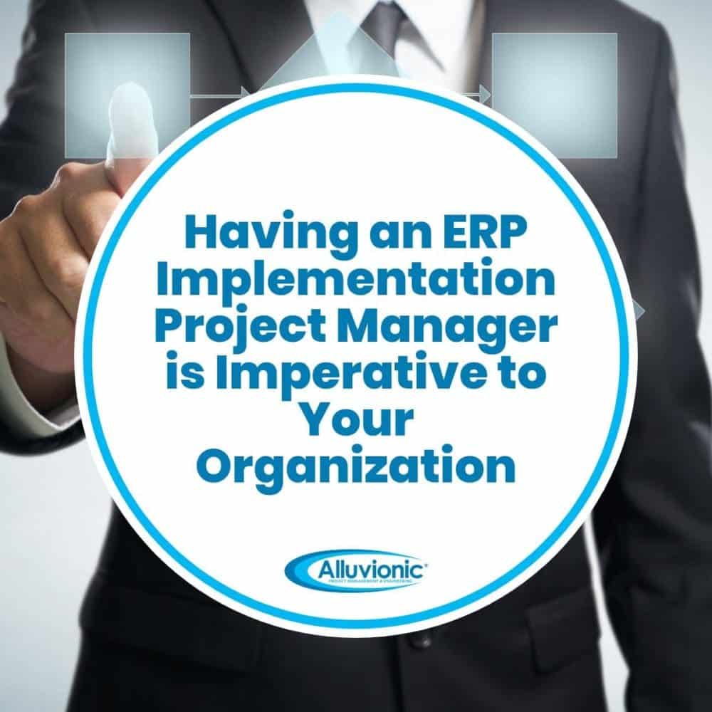 An ERP Implementation Manager Is Imperative To Your Organization