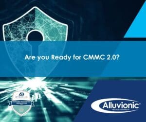 Are you ready for CMMC 2.0?
